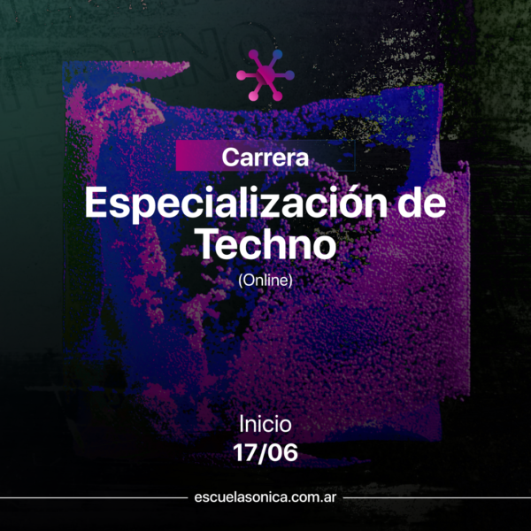 Especialización | Producción Musical de Techno (Online)