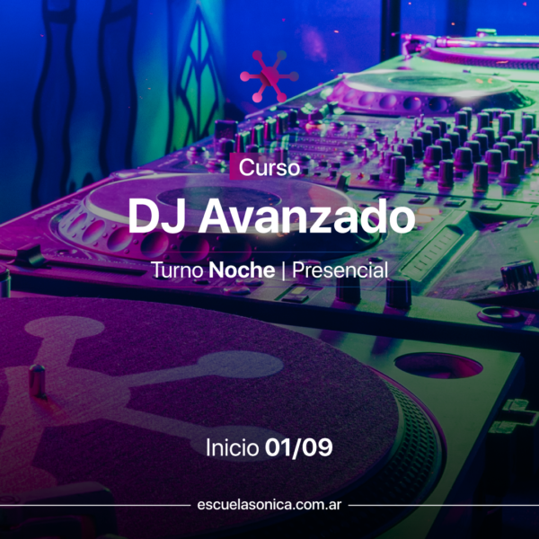 DJ Avanzado - Turno Tarde (Presencial)