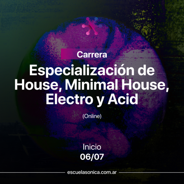 Especialización | Producción Musical de House, Electro y Subgéneros (Online)