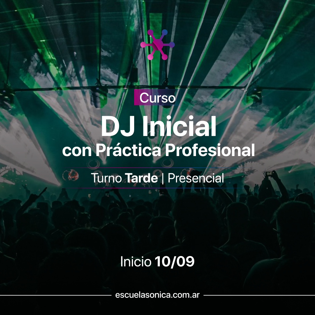Curso DJ Profesional - Turno Tarde (Presencial)